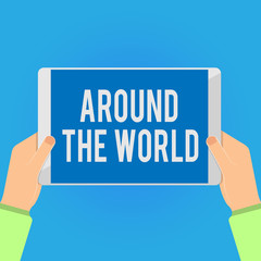 Writing note showing Around The World. Business photo showcasing saying that something available all over globe everywhere.