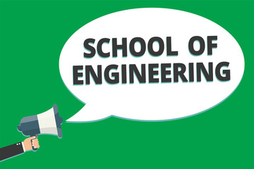 Handwriting text School Of Engineering. Concept meaning college to study mechanical communication subjects Message idea information text public loud speaker green plane background