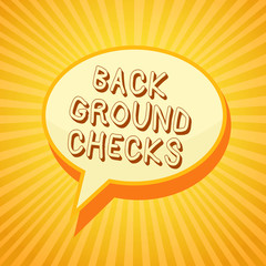 Writing note showing Back Ground Checks. Business photo showcasing looking up compiling criminal records for Organization Reporting thinking ponder circle warning capital ideas symbol scripts