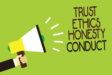 Conceptual hand writing showing Trust Ethics Honesty Conduct. Business photo showcasing connotes positive and virtuous attributes Man holding megaphone green background message speaking loud