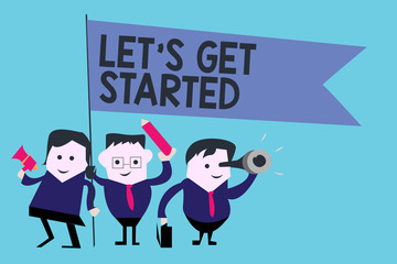 Conceptual hand writing showing Let s is Get Started. Business photo text To begin doing or working on something Bring it ON.