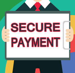 Text sign showing Secure Payment. Conceptual photo Security of Payment refers to ensure of paid even in dispute.