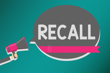 Word writing text Recall. Business concept for bring fact event or situation back into ones mind Remember Something Man holding megaphone loudspeaker speech bubble message speaking loud