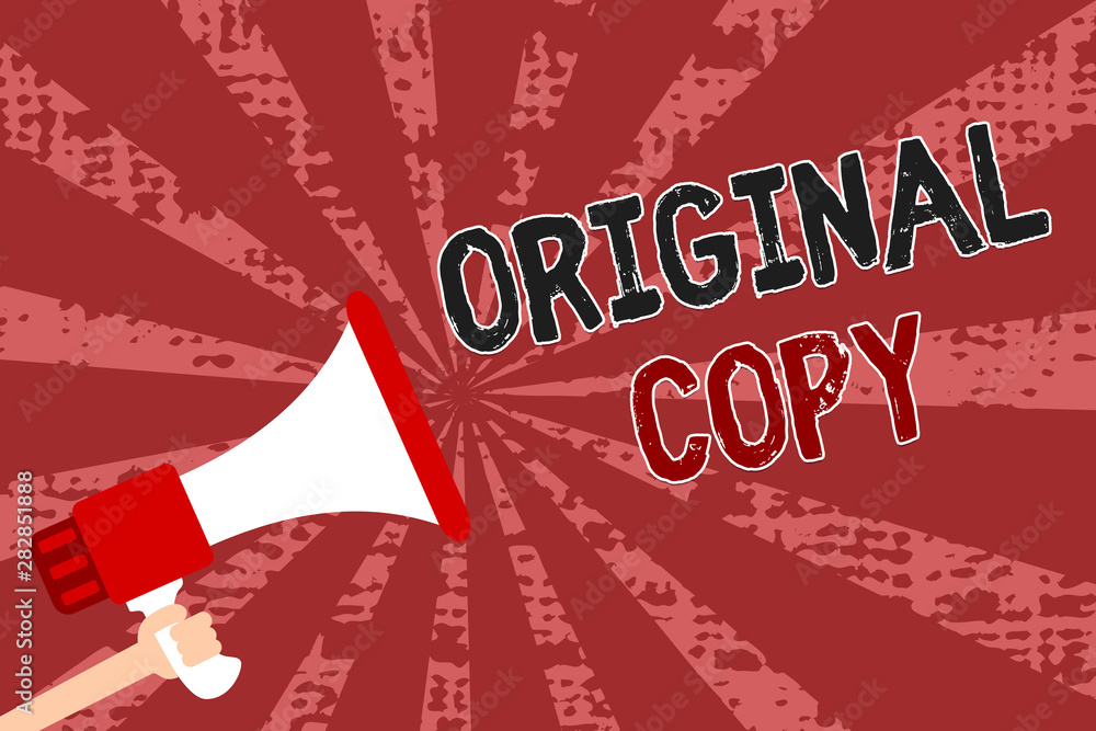 Poster word writing text original copy. business concept for main script unprinted branded patented master 