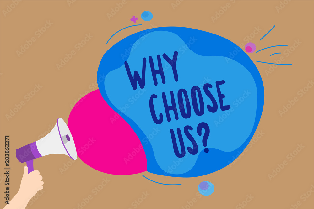 Aufkleber handwriting text writing why choose us question. concept meaning reasons for choosing our brand over
