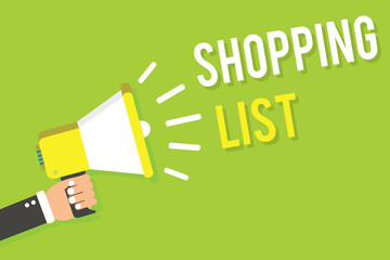 Conceptual hand writing showing Shopping List. Business photo text Discipline approach to shopping Basic Items to Buy Man holding megaphone loudspeaker green background speaking loud