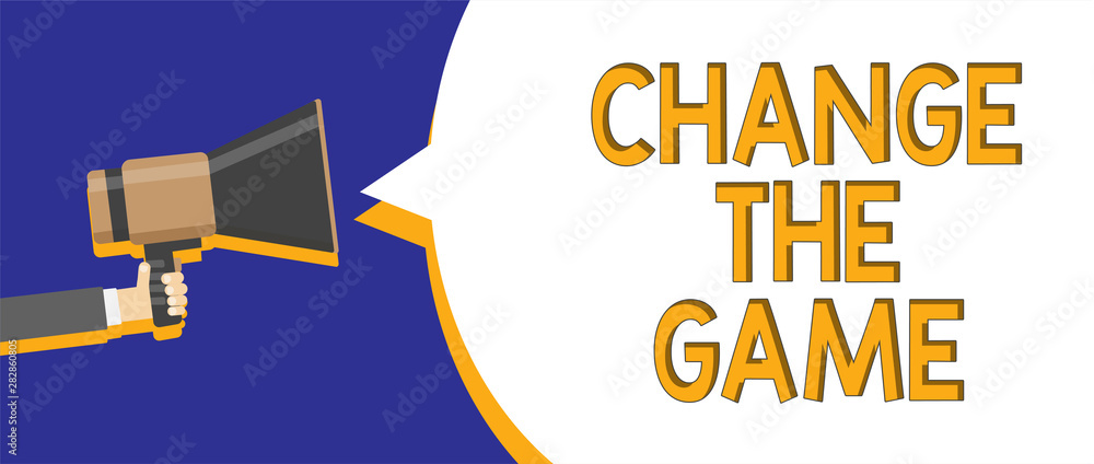 Poster writing note showing change the game. business photo showcasing make a movement do something differe