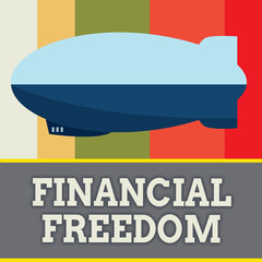 Word writing text Financial Freedom. Business concept for Having money Free from worry when it comes to cash flow.