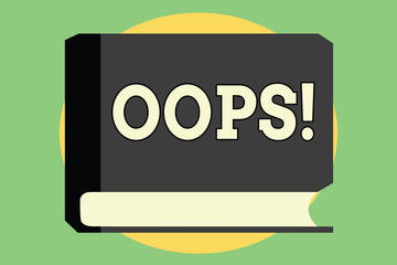 Handwriting text Oops. Concept meaning used to show recognition of mistake or minor accident Apology.