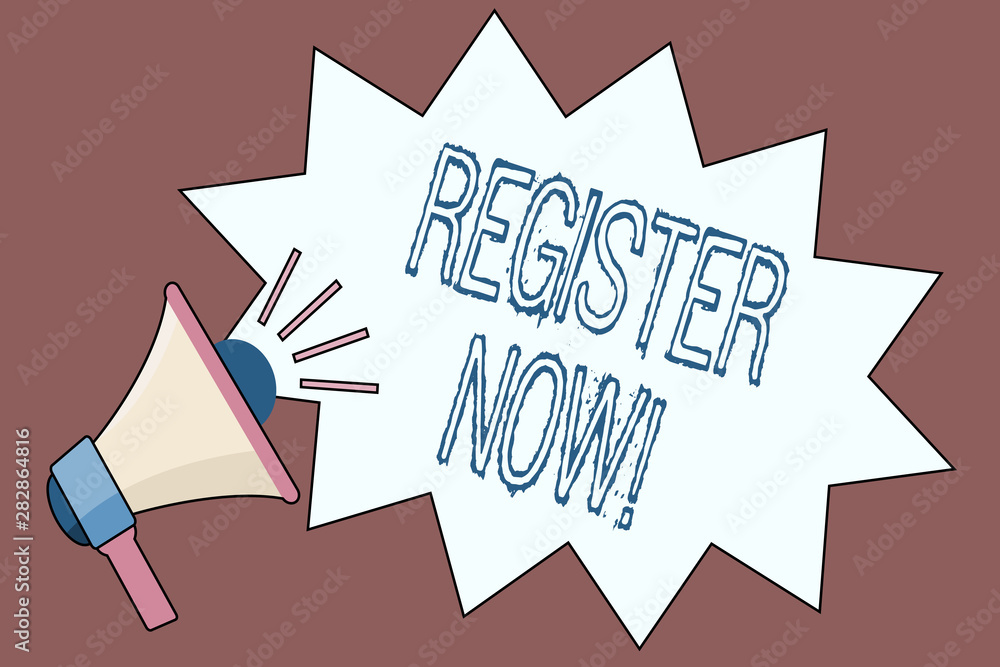Poster handwriting text register now. concept meaning to put information especially your name into an offic