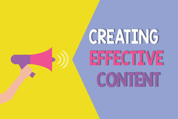 Conceptual hand writing showing Creating Effective Content. Business photo showcasing Valuable Information Informative User Friendly.