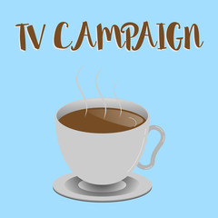 Word writing text Tv Campaign. Business concept for Television programming produced and paid for by an organization.
