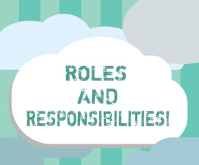 Word writing text Roles And Responsibilities. Business concept for Specific Task Obligations expected to perform.