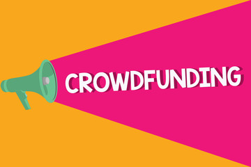Text sign showing Crowdfunding. Conceptual photo Funding a project by raising money from large number of showing.