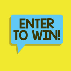 Writing note showing Enter To Win. Business photo showcasing Sweepstakes Trying the luck to earn the big prize Lottery.