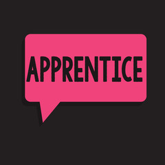 Writing note showing Apprentice. Business photo showcasing Person learning training from a mentor Intern Trainee Learner.