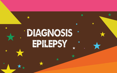 Writing note showing Diagnosis Epilepsy. Business photo showcasing disorder in which brain activity becomes abnormal.