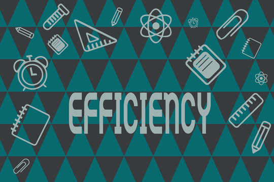 Word writing text Efficiency. Business concept for State or quality of being efficient Good perforanalysisce improvement.