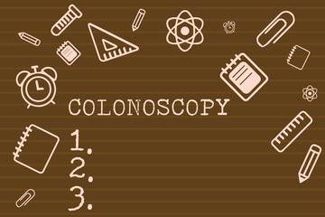 Writing note showing Colonoscopy. Business photo showcasing Endoscopic examination of the large bowel Colon diagnosis.