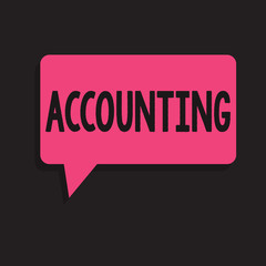 Writing note showing Accounting. Business photo showcasing Process Work of keeping and analyzing financial accounts.
