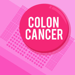 Word writing text Colon Cancer. Business concept for Cancer that forms in the tissues of the large intestine.