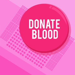 Word writing text Donate Blood. Business concept for Refers to the collection of blood commonly from donors.
