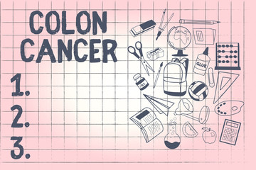Conceptual hand writing showing Colon Cancer. Business photo showcasing Cancer that forms in the tissues of the large intestine.