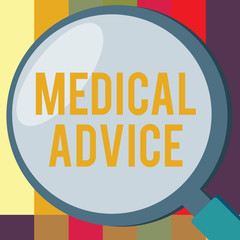 Word writing text Medical Advice. Business concept for Guidance from a healthcare expert about a demonstrating s is health.