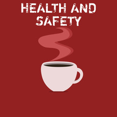 Text sign showing Health And Safety. Conceptual photo Taking the appropriate steps to protect yourself from harm.