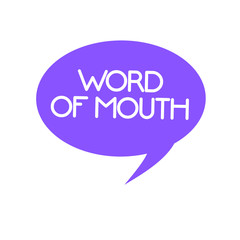 Handwriting text Word Of Mouth. Concept meaning Oral spreading of information Storytelling Viva Voice.