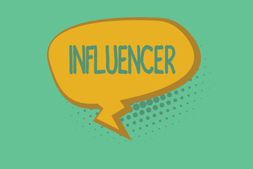 Text sign showing Influencer. Conceptual photo Person who influences and affect decisions opinions of others.