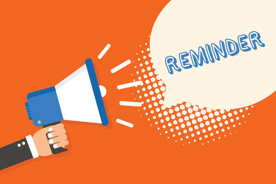 Handwriting text writing Reminder. Concept meaning thing that causes someone to remember something event or date Man holding megaphone loudspeaker speech bubble orange background halftone