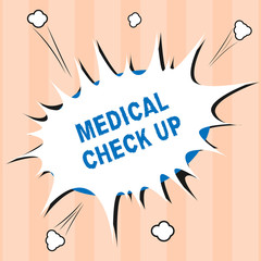 Text sign showing Medical Check Up. Conceptual photo Thorough physical examination to test state of health.