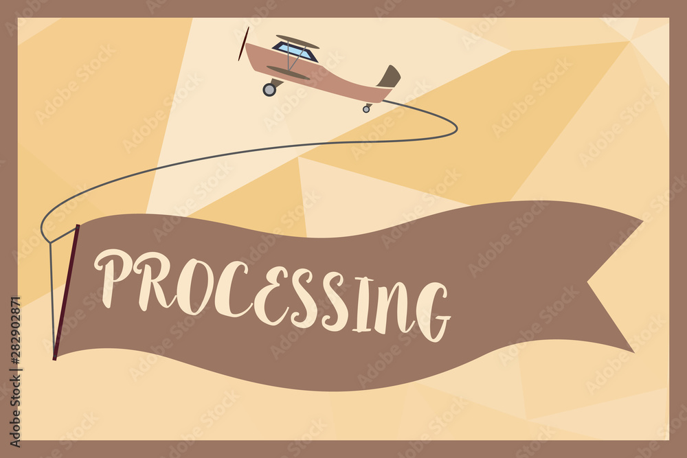 Poster writing note showing processing. business photo showcasing series of mechanical or chemical operatio