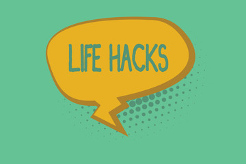 Text sign showing Life Hacks. Conceptual photo Strategy technique to analysisage daily activities more efficiently.