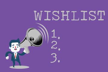 Text sign showing Wishlist. Conceptual photo List of desired but often realistically unobtainable items.
