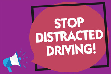 Text sign showing Stop Distracted Driving. Conceptual photo asking to be careful behind wheel drive slowly Megaphone loudspeaker loud screaming purple background frame speech bubble
