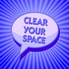 Writing note showing Clear Your Space. Business photo showcasing Clean office studio area Make it empty Refresh Reorganize Sparkling waves design script text lines ponder ideas convey message