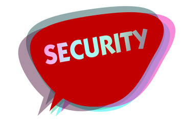 Word writing text Security. Business concept for The state of feeling safe stable and free from fear or danger speech bubble idea message reminder red shadows important intention saying