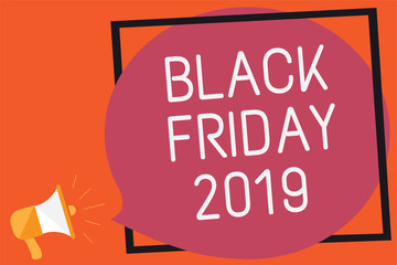Conceptual hand writing showing Black Friday 2019. Business photo text day following Thanksgiving Discounts Shopping day Remember message public announcement think idea brain storming