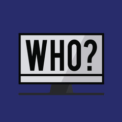 Conceptual hand writing showing Who question. Business photo text Asking the name of specific person Interrogating someone.