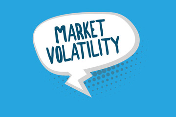 Word writing text Market Volatility. Business concept for Underlying securities prices fluctuates Stability status.