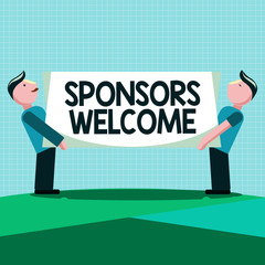 Fototapeta premium Writing note showing Sponsors Welcome. Business photo showcasing announcing that you accept investing in your company.