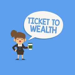 Handwriting text writing Ticket To Wealth. Concept meaning Wheel of fortune Passage to Successful and brighter future.