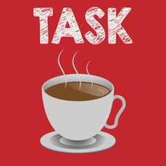 Writing note showing Task. Business photo showcasing A piece of work to be done and undertaken Activity need to perform.