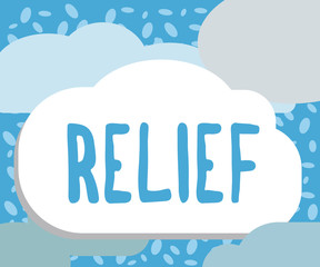 Writing note showing Relief. Business photo showcasing feeling of reassurance and relaxation following release from anxiety.