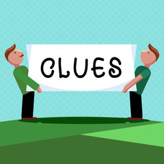 Fototapeta premium Word writing text Clues. Business concept for Piece of evidence information Fact Idea that serves as a guide.