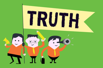 Text sign showing Truth. Conceptual photo the quality or state being true opposite of lying Telling facts.