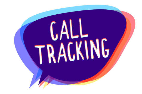 Conceptual hand writing showing Call Tracking. Business photo text Organic search engine Digital advertising Conversion indicator Speech bubble idea message reminder shadows important intention