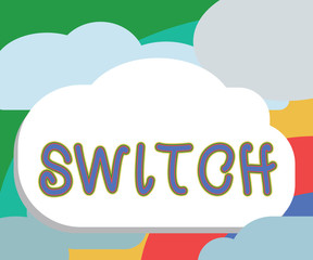 Text sign showing Switch. Conceptual photo device for making and breaking the connection in electric circuit.